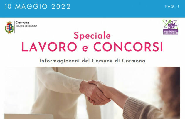 SPECIALE LAVORO CONCORSI Cremona, Crema, Soresina, Casalmaggiore |10 maggio 2022