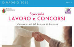 SPECIALE LAVORO CONCORSI Cremona, Crema, Soresina, Casalmaggiore |10 maggio 2022