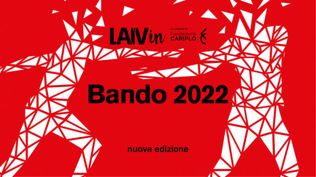 BANDO LAIVin 2022 di Fondazione Cariplo
