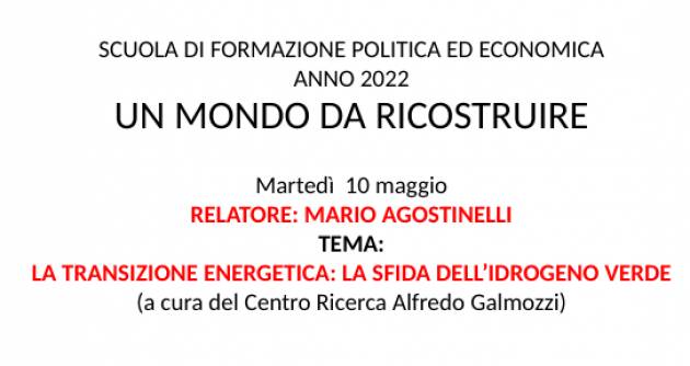 UN MONDO DA RICOSTRUIRE - LA TRANSIZIONE ENERGETICA: LA SFIDA DELL’IDROGENO VERDE