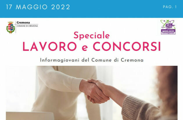 SPECIALE LAVORO CONCORSI Cremona, Crema, Soresina, Casalmaggiore | 17 maggio 2022
