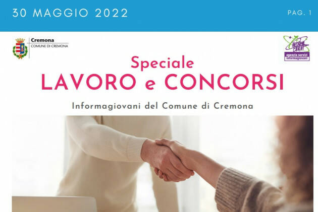 SPECIALE LAVORO CONCORSI Cremona, Crema, Soresina, Casal.ggiore |30 maggio 2022