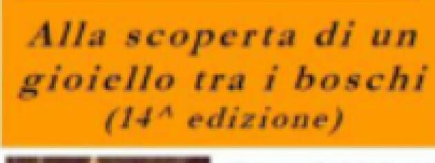 Alla scoperta di un gioiello tra i boschi (14^ edizione)