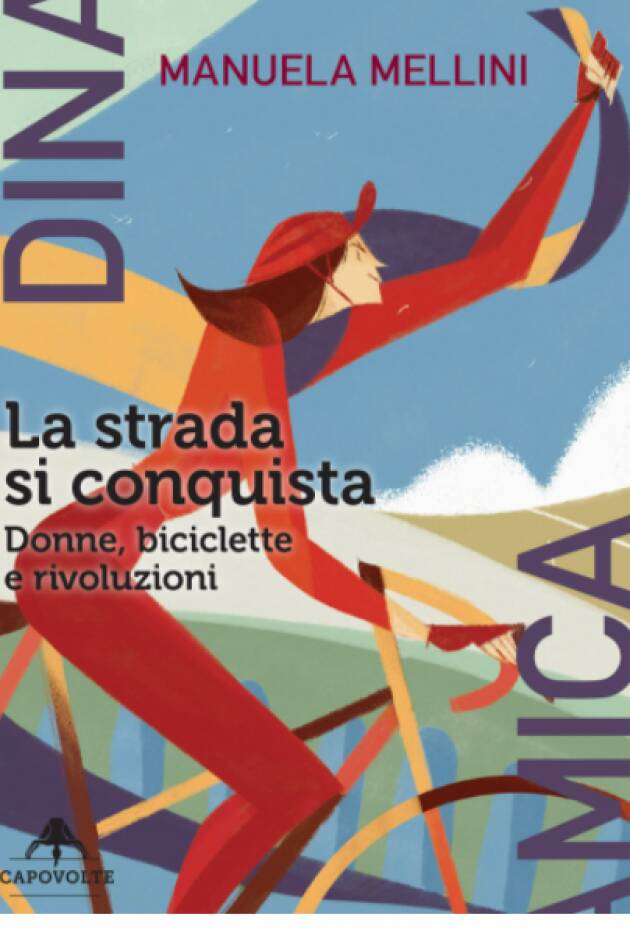 GIOVEDì 9 GIUGNO ALLE ORE 18:00 - LA STRADA SI CONQUISTA DI MANUELA MELLINI