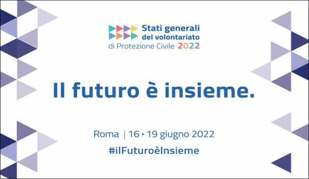 Dal 16 giugno gli Stati Generali del Volontariato di Protezione Civile