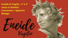 Eneide di Virgilio : 1° e 2° canto in dialetto cremonese | Agostino Melega