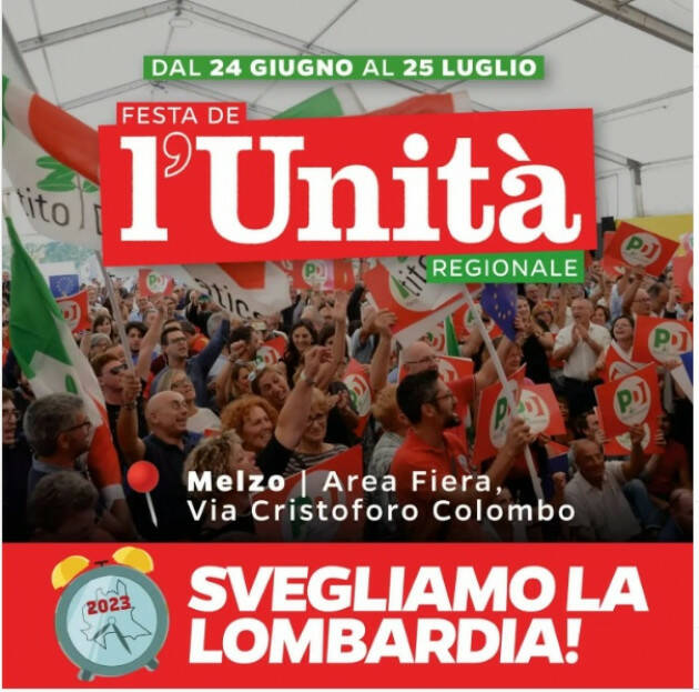 Festa dell’Unità Regione Lombardia A Melzo dal 24 giugno al 25 luglio 2022