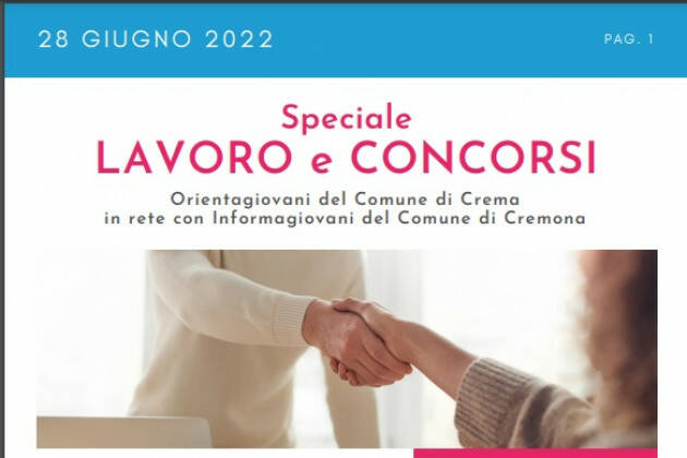 SPECIALE LAVORO CONCORSI Cremona, Crema, Soresina, Casal.ggiore |28 giugno 2022