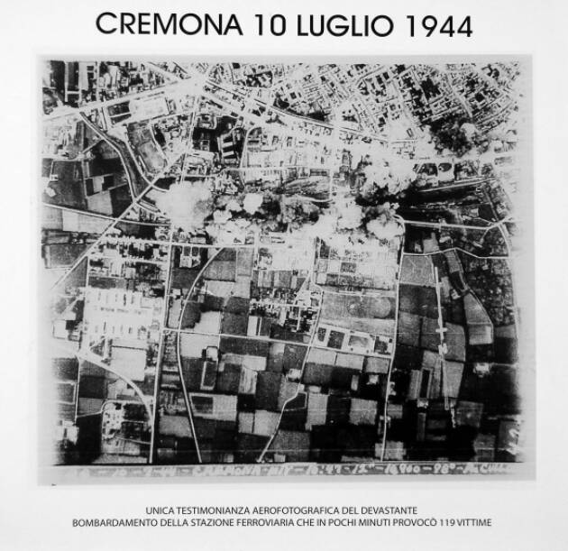 BOMBARDAMENTO SU CREMONA DEL ‘44, DOMENICA 10 LUGLIO LA COMMEMORAZIONE