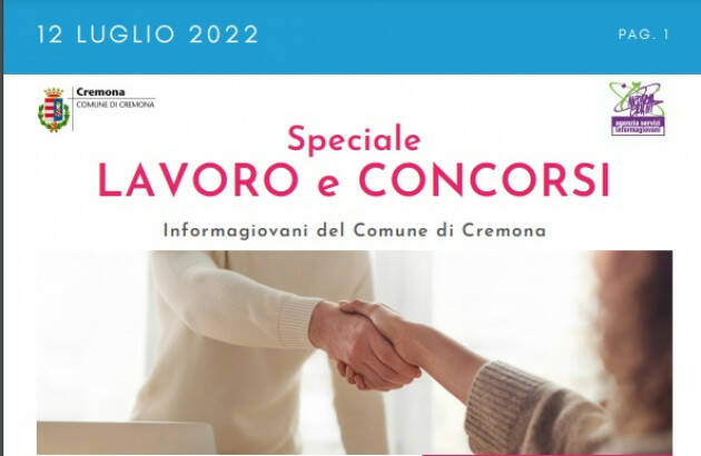 SPECIALE LAVORO CONCORSI Cremona, Crema, Soresina, Casal.ggiore | 12 luglio 2022