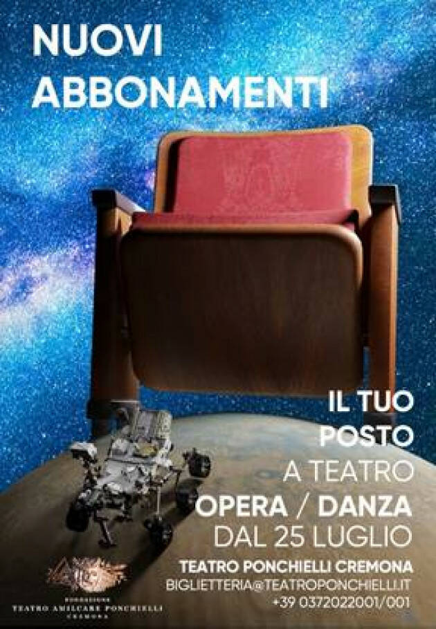 Ponchielli IL TUO POSTO A TEATRO! NUOVI ABBONAMENTI ALLA DANZA E ALL’OPERA