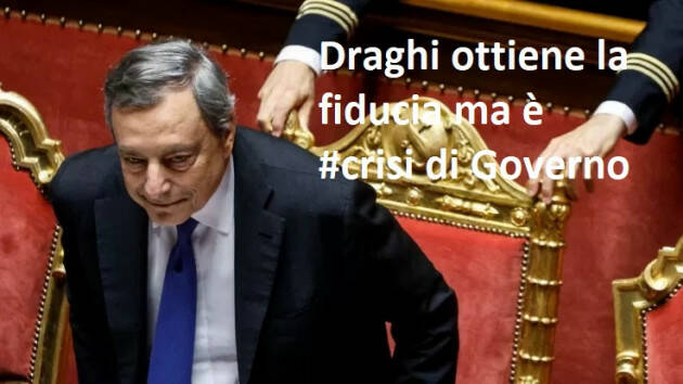 Draghi ottiene la fiducia con voti 95 voti favorevoli ..ma è crisi #crisidigoverno