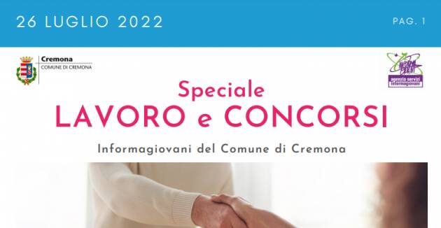 SPECIALE LAVORO CONCORSI Cremona, Crema, Soresina, Casal.ggiore | 26 luglio 2022