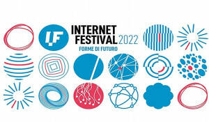 Internet festival 2022: a Pisa l’edizione 2022
