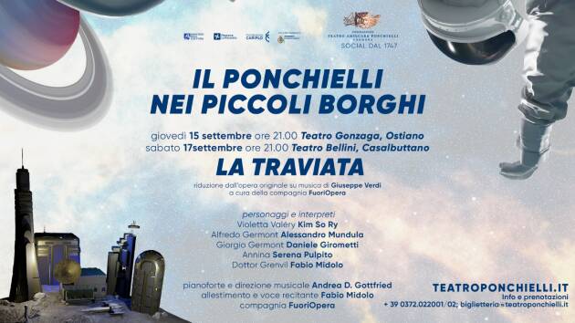 IL PONCHIELLI NEI PICCOLI BORGHI: LA TRAVIATA A  OSTIANO E A  CASALBUTTANO