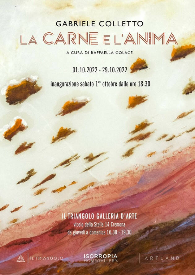 Cremona La Carne e l’Anima  Triangolo una mostra di Gabriele Colletto  