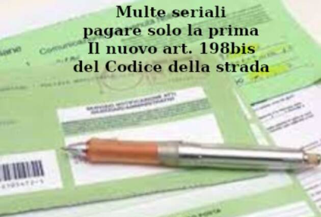 Multe seriali, pagare solo la prima. Il nuovo art. 198bis del Codice della strada