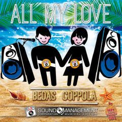 ''All My Love'' è il nuovo singolo di Bedas vs Coppola, da oggi in radio