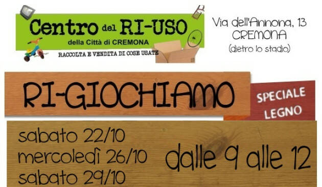 Emmaus Rigiochiamo speciale legno al Centro Riuso  di Cremona apertura  29 ottobre