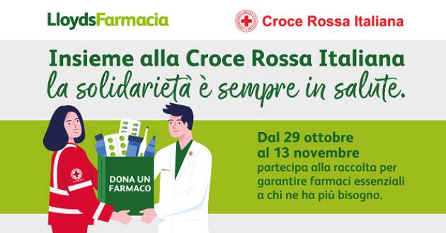 CR: Croce Rossa e LloydsFarmacia Parte Campagna  raccolta farmaci e parafarmaci.