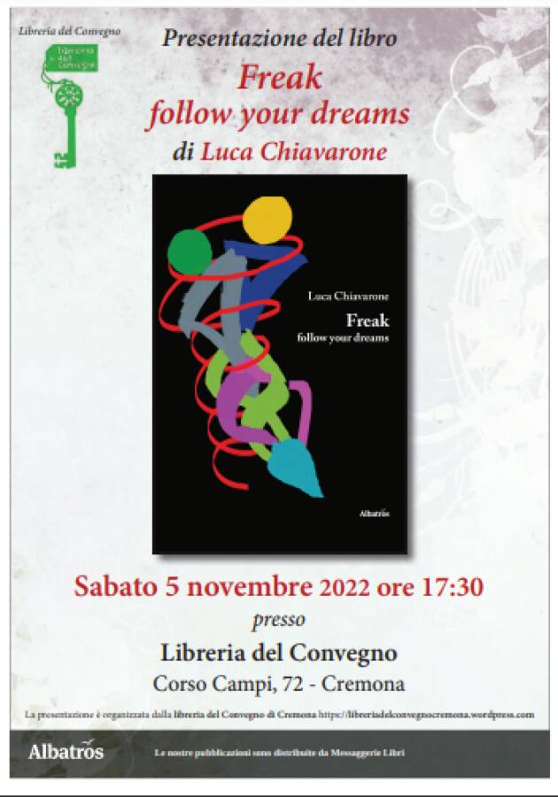 CREMONA: Presentazione del libro Freak follow your dreams di Luca Chiavarone