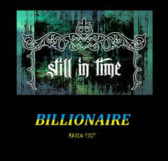 Still in Time : ''Billionaire'' il nuovo singolo