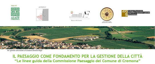 CREMONA: Il paesaggio come fondamento gestione della città