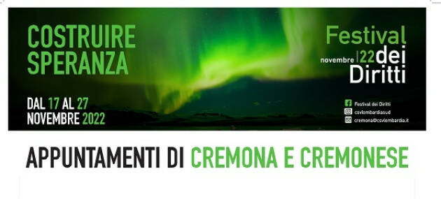 FESTIVAL DEI DIRITTI  2022 GLI APPUNTAMENTI A CREMONA E NEL CREMONESE