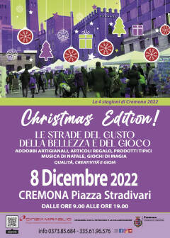 A Cremona Le Strade del gusto della bellezza e del gioco  MERCATINO DI NATALE -  CHRISTMAS EDITION