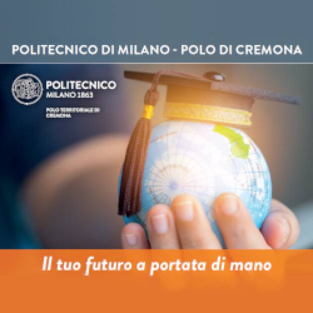 Politecnico di Milano - Polo di Cremona Open Day: 21 aprile 2023