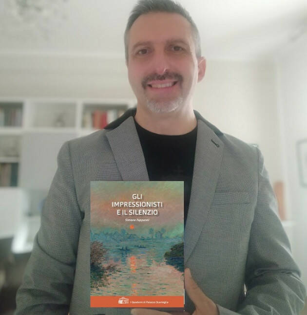 GLI IMPRESSIONISTI E IL SILENZIO: NUOVO LIBRO DI SIMONE FAPPANNI