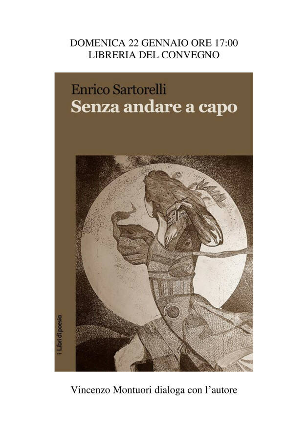 DOMENICA 22 - LIBRERIA DEL CONVEGNO - SENZA ANDARE A CAPO DI ENRICO SARTORELLI