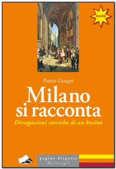 Milano si racconta - Pietro Gruppi presenta il suo nuovo libro 