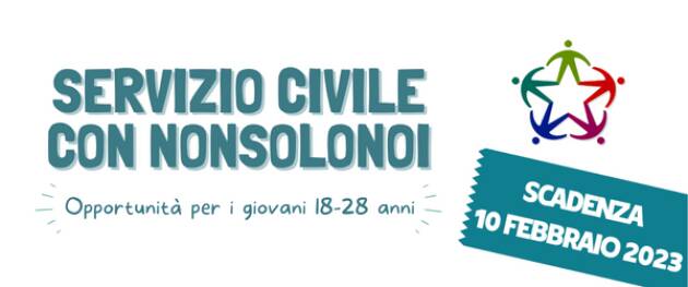 Ultimi giorni per candidarsi al Servizio Civile Nazionale con Nonsolonoi