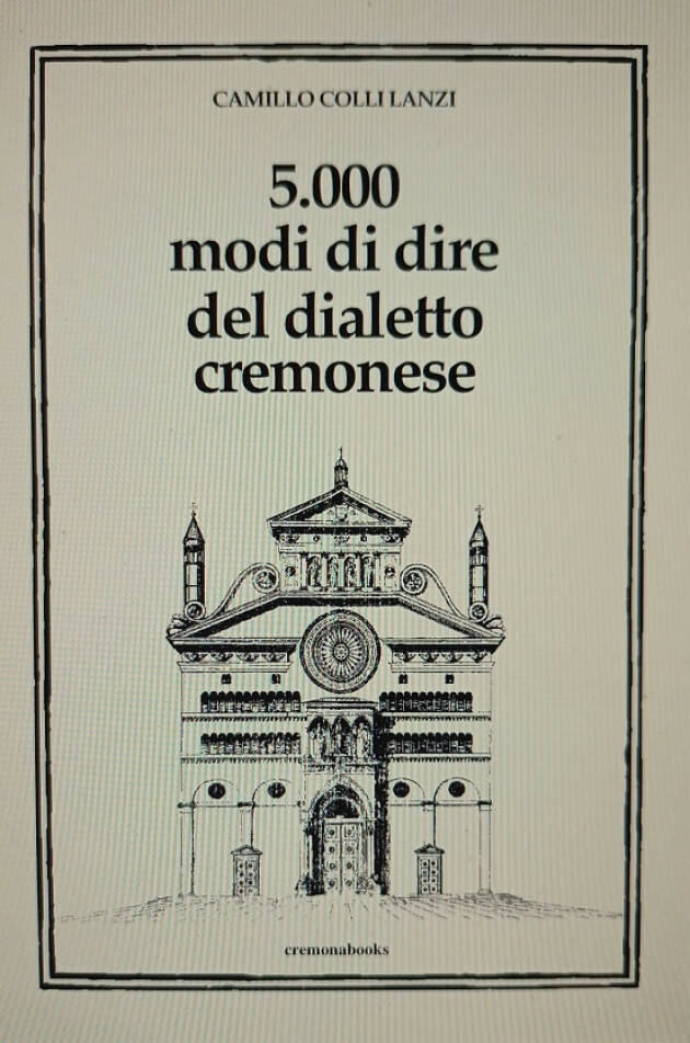 DIALETTO. CREMONABOOKS PUBBLICA INEDITO DI CAMILLO COLLI- LANZI