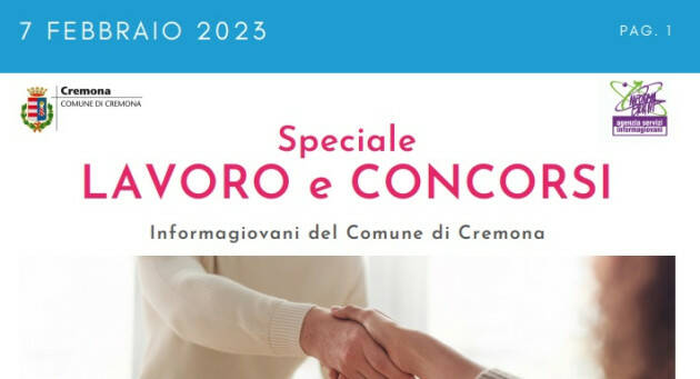 SPECIALE LAVORO CONCORSI Cremona, Crema, Soresina, Casal.ggiore | 7  febbraio 2023