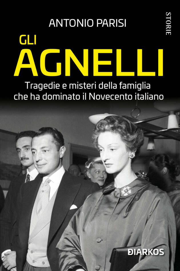 Gli Agnelli nuova edizione del libro di Antonio Parisi 
