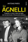 Gli Agnelli nuova edizione del libro di Antonio Parisi 