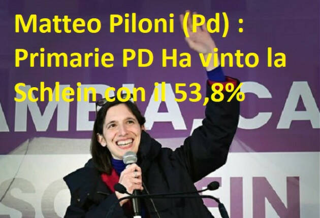 Matteo Piloni (Pd) :  Primarie PD Ha vinto la Schlein con il 53,8%