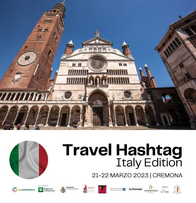 TRAVEL HASHTAG, DOPO LONDRA ROTTA SU CREMONA PER L’EDIZIONE ITALIANA 2023