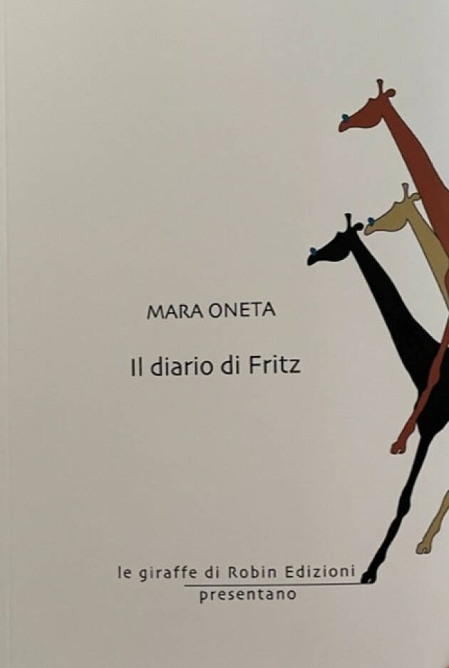 È in uscita il libro ‘Il diario di Fritz’ di Mara Oneta  edito da Robin edizioni 