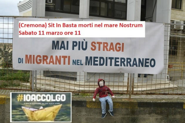 (Cr) Sit In Basta morti nel mare Nostrum Sabato 11 marzo ore 11