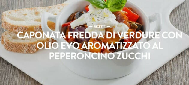 Ricetta Caponata fredda Zucchi - l’Olio Extravergine d’Oliva, un amico per la Pelle!