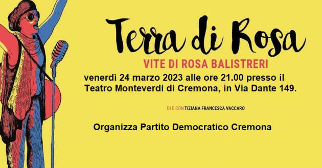 Il PD Cremona organizza lo spettacolo ‘Terra di Rosa - Vite di Rosa Balistreri’  