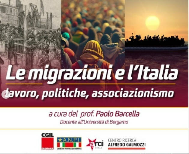  Cgil Cremona LE MIGRAZIONI E L'ITALIA Lavoro, politiche, associazionismo
