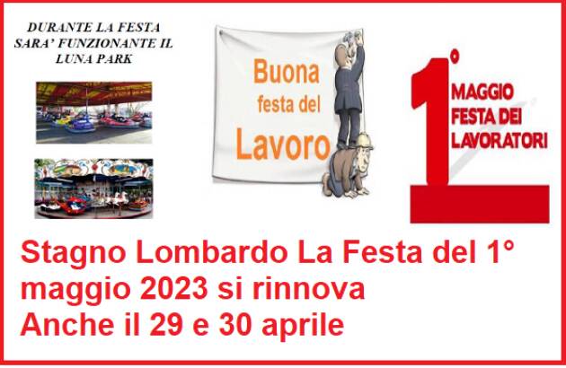 Stagno Lombardo La Festa del 1° maggio 2023 si rinnova