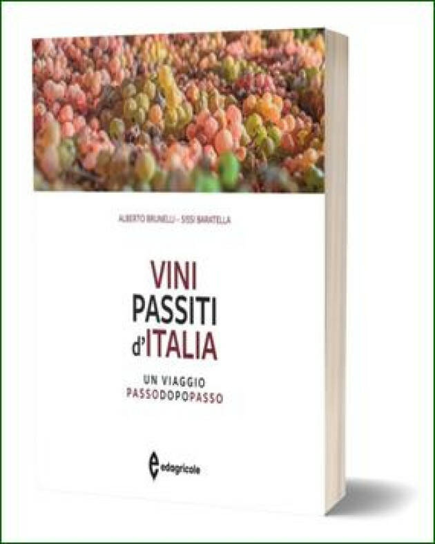 Edagricole VINI PASSITI D'ITALIA Un viaggio passo dopo passo