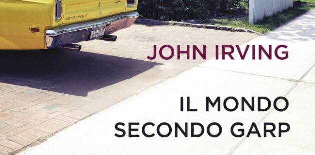 #WelLibri  consiglia Il mondo secondo Garp