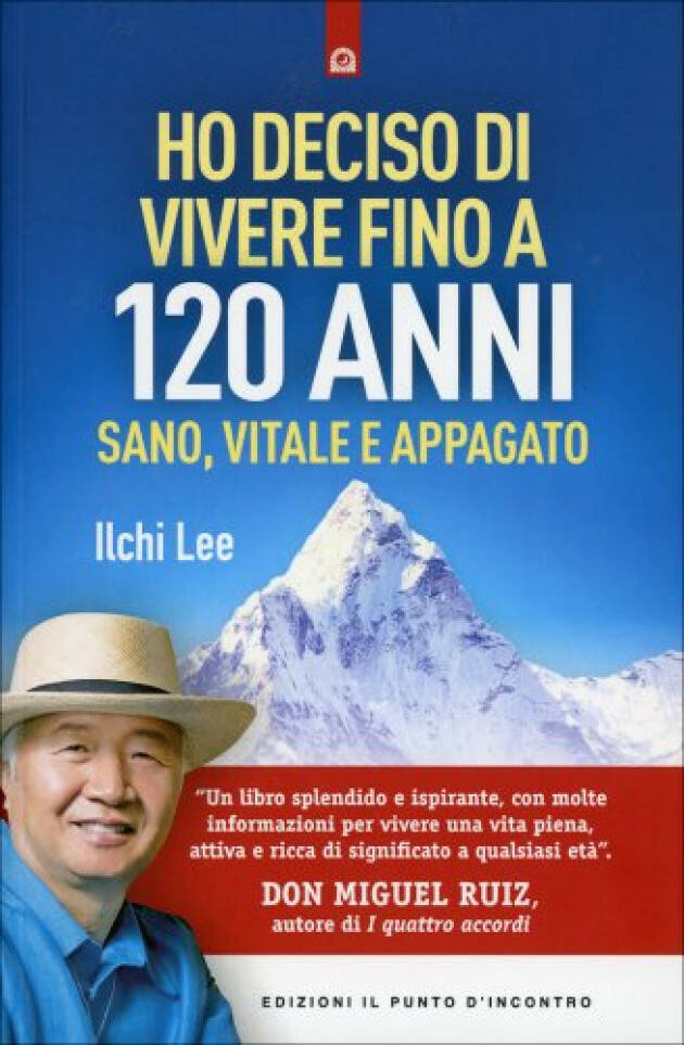 #welLibri Consiglia Ho Deciso di Vivere fino a 120 Anni Ilchi Lee