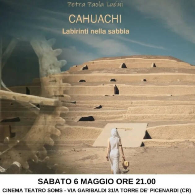 Soms Torre de Picenardi  Proiezione di  Cahuachi - Labirinti nella sabbia